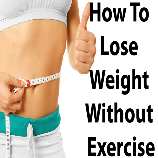 How to lose weight without exercise